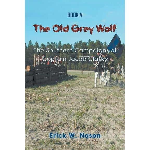 Jacob Clarke: The Old Grey Wolf (Paperback)