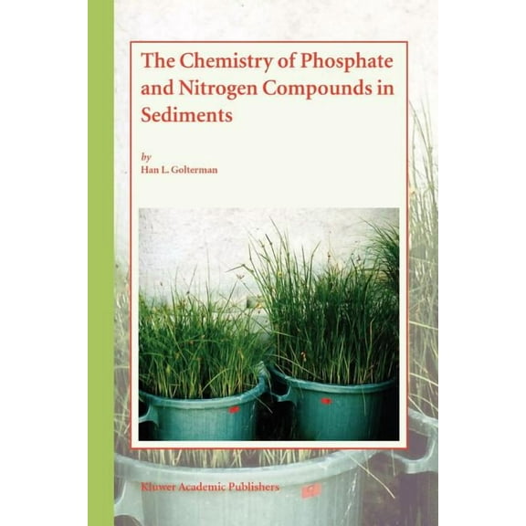 The Chemistry of Phosphate and Nitrogen Compounds in Sediments, (Paperback)