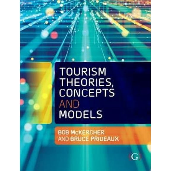 Tourism Theories, Concepts And Models