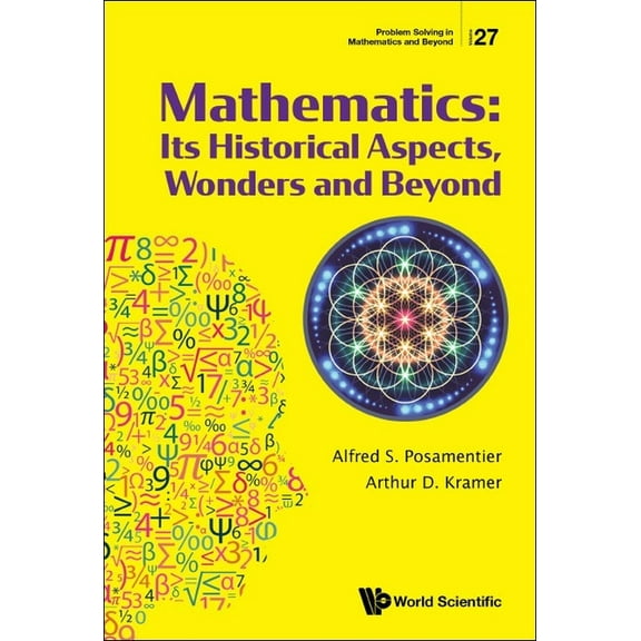 Mathematics: Its Historical Aspects, Wonders and Beyond, (Hardcover)