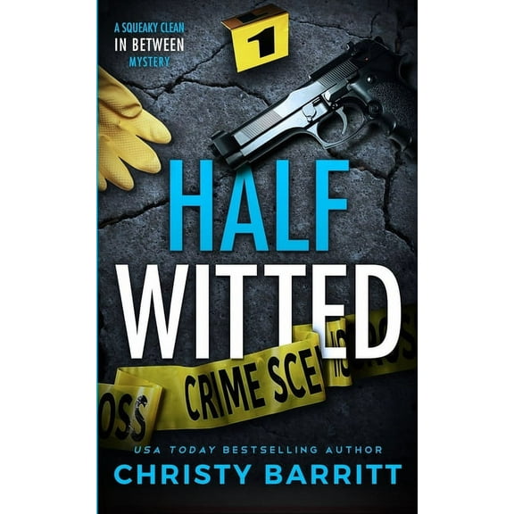 Squeaky Clean in Between Mysteries Half Witted, Book 1, (Paperback)