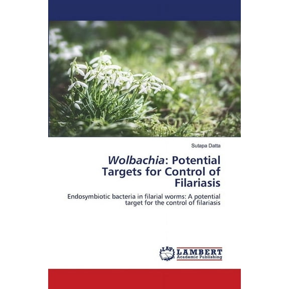 Wolbachia: Potential Targets for Control of Filariasis (Paperback)