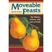 At Table: Moveable Feasts : The History, Science, and Lore of Food (Paperback)