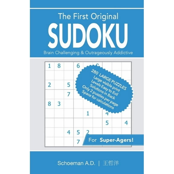 The First Original Sudoku: Brain Challenging and Outrageously Addictive