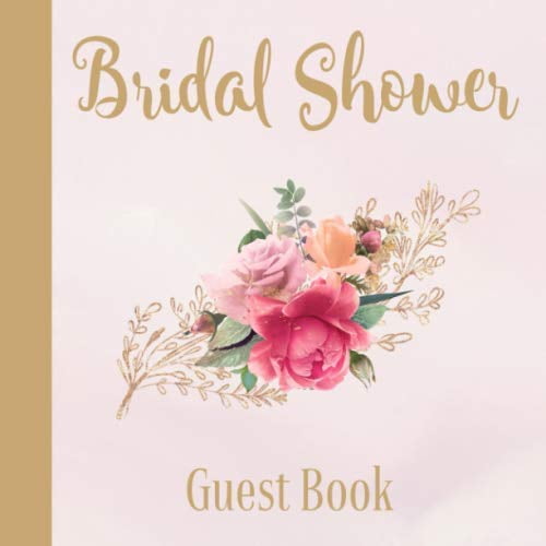 Pre-Owned Bridal Shower Guest Book: Floral Rose Gold Theme | Advice and Well Wishes Messages for the Bride | Unique Guestbook Keepsake with Gift Log & Photo Book (Perfect Gifts for Bride-to-Be),