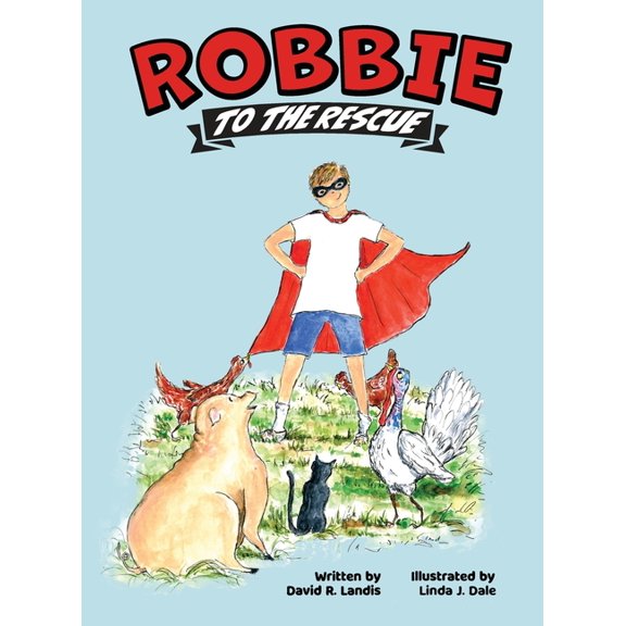Robbie to the Rescue, (Hardcover)