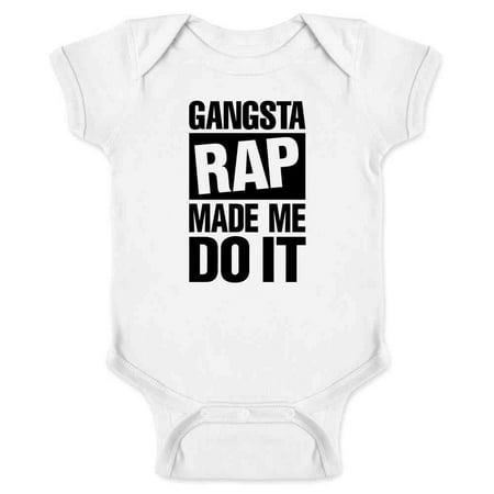 

Gangsta Rap Made Me Do It Baby Bodysuit