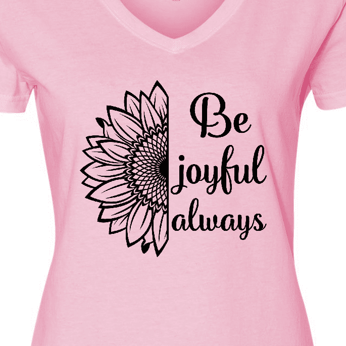 Be Joyful Always Women T Shirt