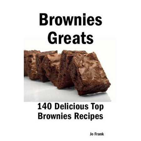 Almond Chocolate Recipe - Brownies Greats: 140 Delicious Brownies Recipes: from Almond Macaroon Brownies to White Chocolate Brownies - 140 Top Brownies Recipes - eBook