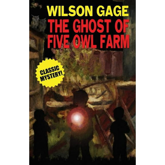 The Ghost of Five Owl Farm, (Paperback)