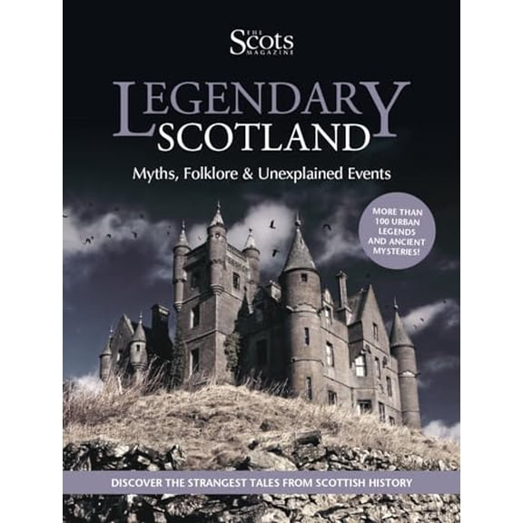 Pre-Owned Legendary Scotland: Myths, Folklore and Unexplained Events (Paperback) 1845358929