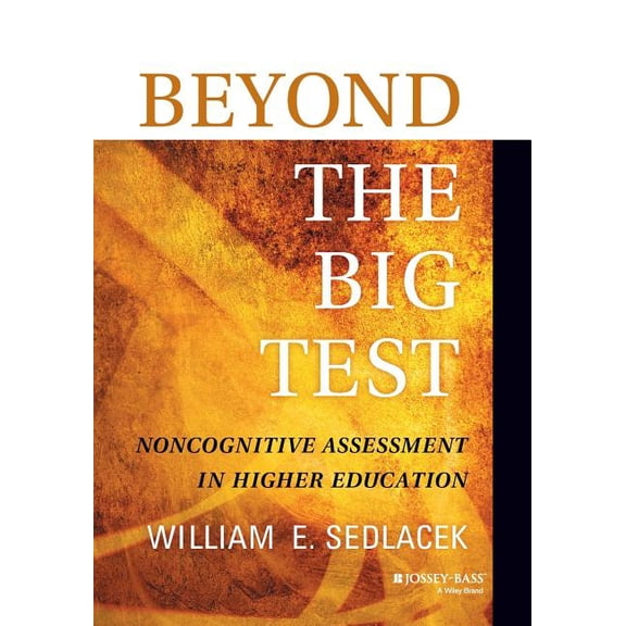 Beyond the Big Test: Noncognitive Assessment in Higher Education (Paperback)