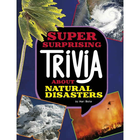 Spark: Super Surprising Trivia You Can't Super Surprising Trivia about Natural Disasters, (Hardcover)