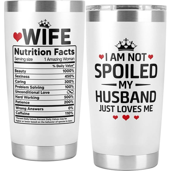 Gifts for Wife from Husband, Wife Gifts, I Am Not Spoiled My Husband Just Loves Me Tumbler Cup 20 Oz, Anniversary Wedding, Wife Birthday Gift Ideas, Mothers Day