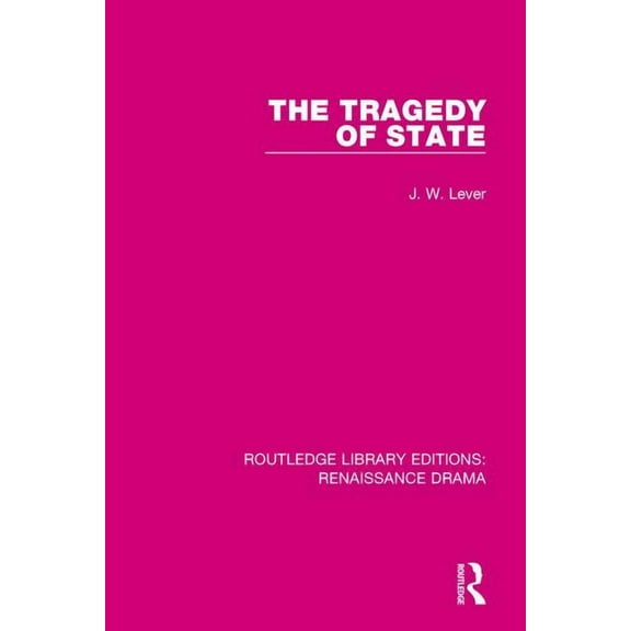 Routledge Library Editions: Renaissance The Tragedy of State, (Paperback)