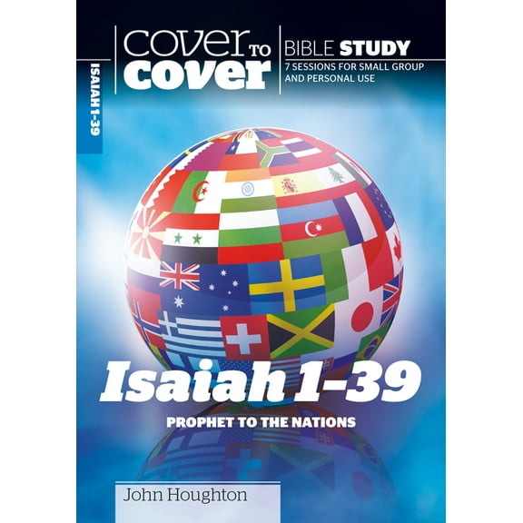 ISAIAH 1-39: PROPHET TO THE NATIONS