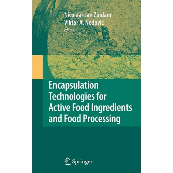 Encapsulation Technologies for Active Food Ingredients and Food Processing, (Hardcover)