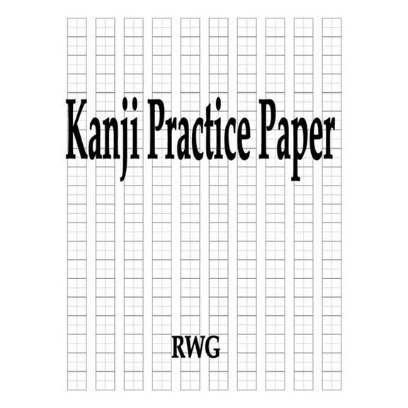 Kanji Practice Paper: 200 Pages 8.5" X 11" (Paperback)