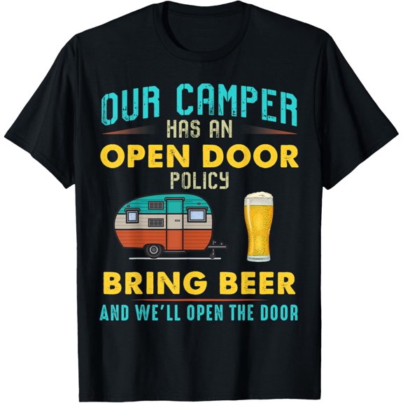 Our Camper Has An Open Door Policy Bring Beer Drinking T-Shirt