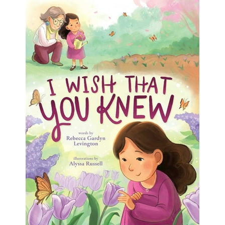 I Wish That You Knew (a Bereavement Picture Book for Kids), (Hardcover)