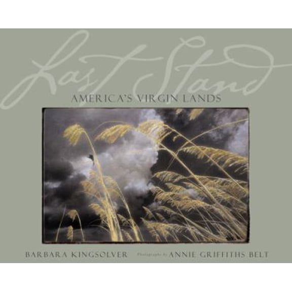 Pre-Owned Last Stand: America's Virgin Lands (Hardcover) 0792269098 9780792269090
