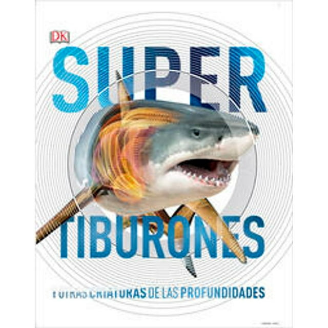 Libro Supertiburones ( Super ) Tapa Blanda, Autor Dk, Editorial Dorling Kindersley