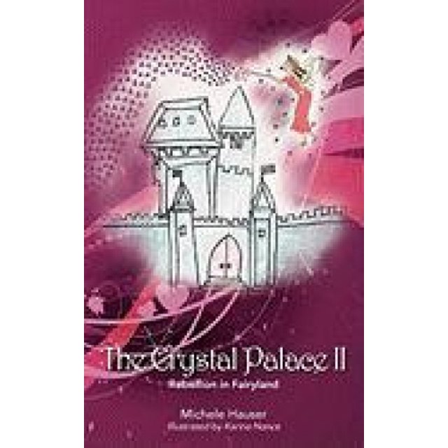 Le Palais de Cristal 2: Rébellion au Pays Féerique