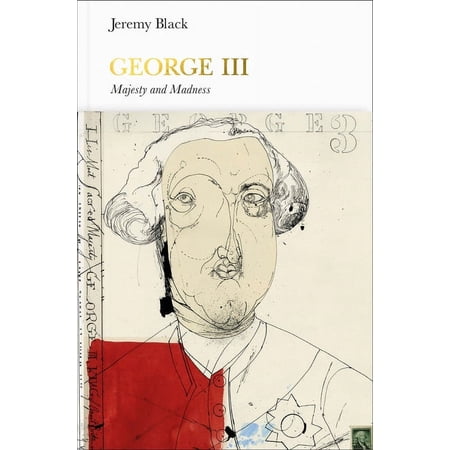 Penguin Monarchs George III (Penguin Monarchs): Madness and Majesty (Hardcover)