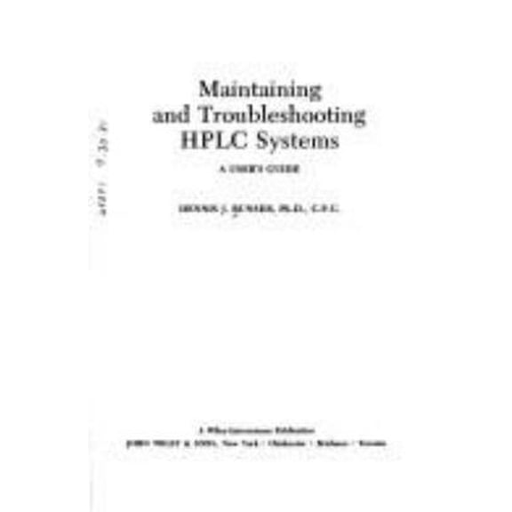 Pre-Owned Maintaining and Troubleshooting HPLC Systems: A User's Guide (Hardcover) 0471064793 9780471064794