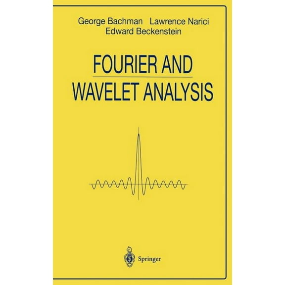 Universitext Fourier and Wavelet Analysis, (Hardcover)