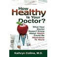 thumbnail image 1 of Pre-Owned How Healthy Is Your Doctor? (Paperback) 9780988936508, 1 of 1