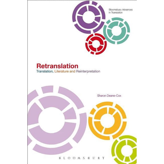 Bloomsbury Advances in Translation Retranslation: Translation, Literature and Reinterpretation, (Paperback)