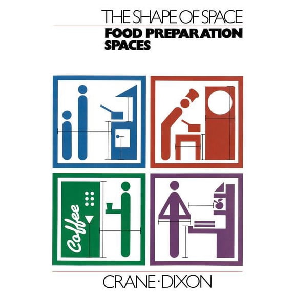 The Shape of Space: Food Preparation Spaces, (Paperback)
