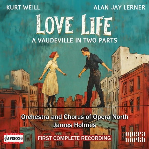 Orchestra of Opera North - Kurt Weill: Love Life - Music & Performance - CD
