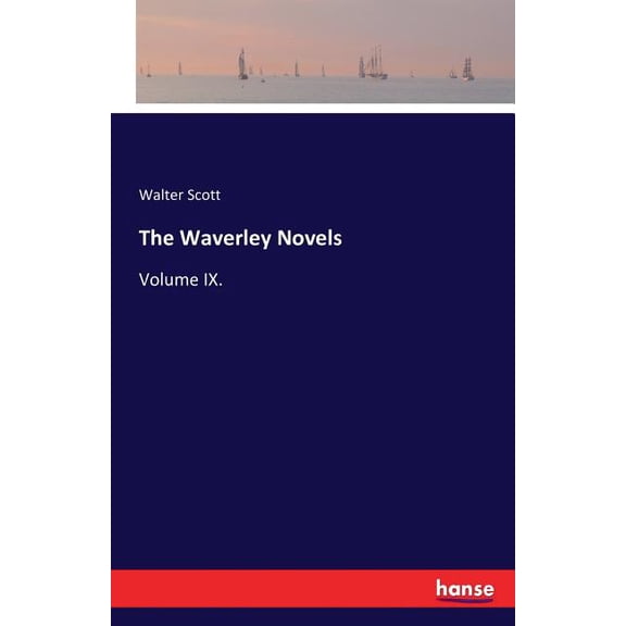 The Waverley Novels: Volume IX., (Paperback)