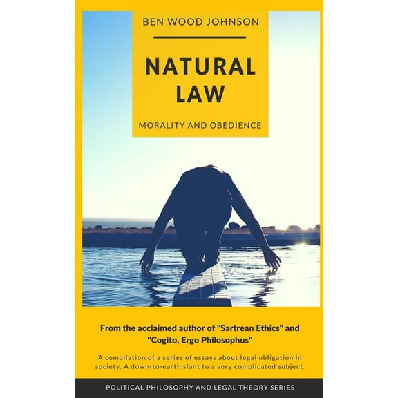 Legal Theory Natural Law: Morality and Obedience, Book 2, (Paperback)