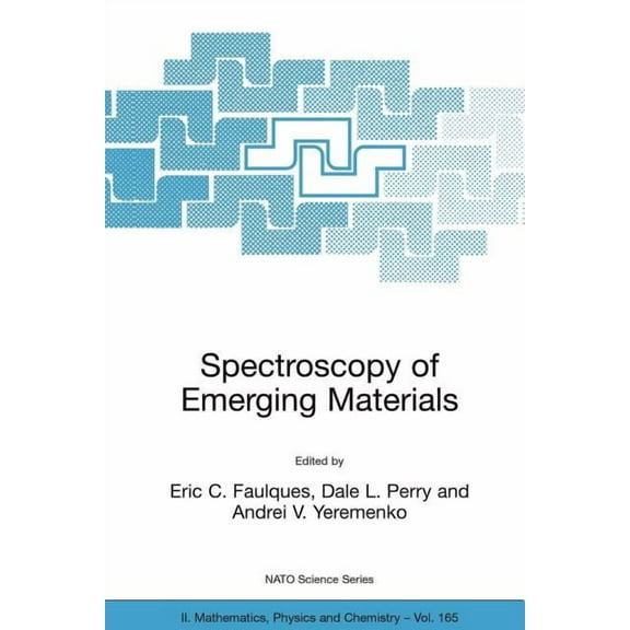 NATO Science Series II: Mathematics, Phy Spectroscopy of Emerging Materials: Proceedings of the NATO Arw on Frontiers in Spectroscopy of Emergent Materials: Rece, Book 165, (Paperback)