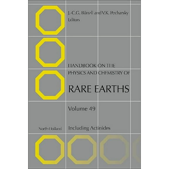 Handbook on the Physics and Chemistry of Handbook on the Physics and Chemistry of Rare Earths: Including Actinides Volume 49, Book 49, (Hardcover)