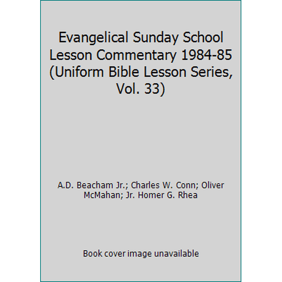 Pre-Owned Evangelical Sunday School Lesson Commentary 1984-85 (Uniform Bible Lesson Series, Vol. 33) (Hardcover) 0871483025 9780871483027