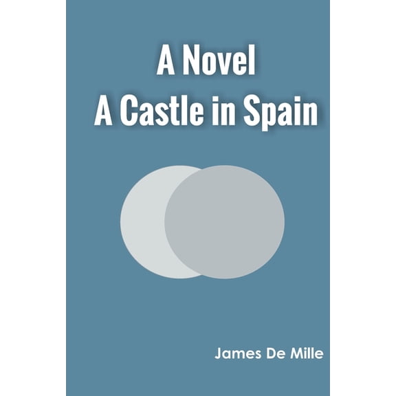 A Castle in Spain A Novel, (Paperback)