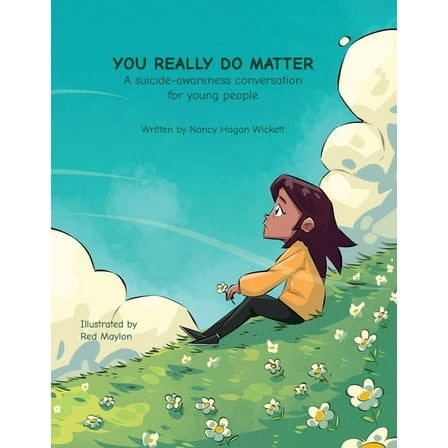 YOU REALLY DO MATTER A suicide-awareness conversation for young people, (Paperback)