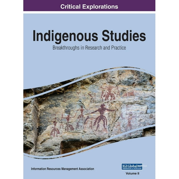 Indigenous Studies: Breakthroughs in Research and Practice, VOL 2, (Hardcover)