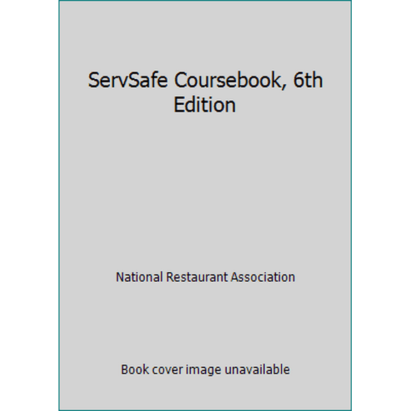 Pre-Owned ServSafe Coursebook, 6th Edition (Paperback) 1582803196 9781582803197