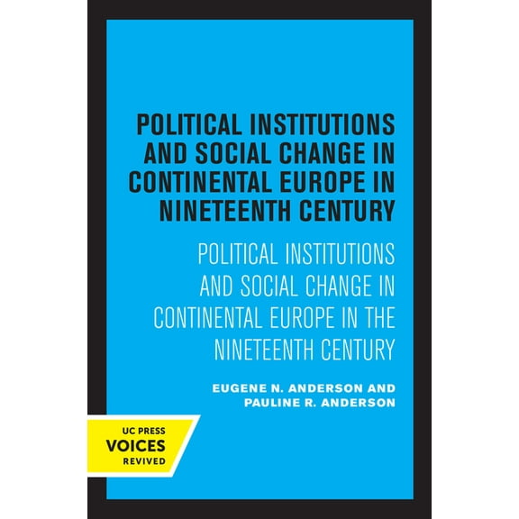 Political Institutions and Social Change in Continental Europe in the Nineteenth Century, (Paperback)