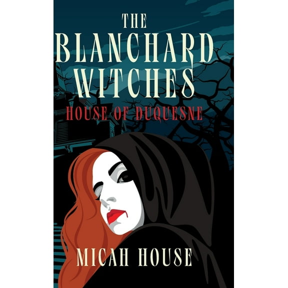 The Blanchard Witches House of Duquesne, Book 4, (Hardcover)