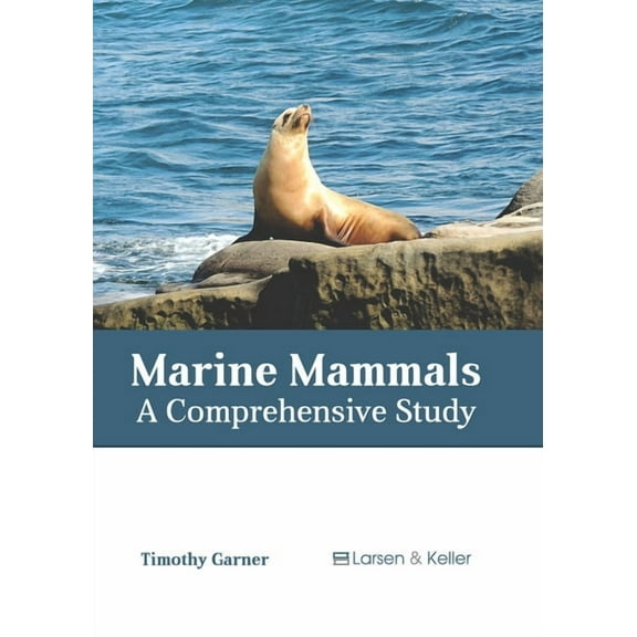 Marine Mammals: A Comprehensive Study, (Hardcover)