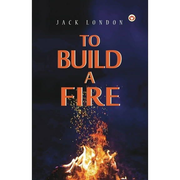 To Build a Fire, (Paperback)