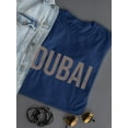 thumbnail image 3 of Dubai Bronze Desert T-Shirt Women -Image by Shutterstock, Female 5X-Large, 3 of 4