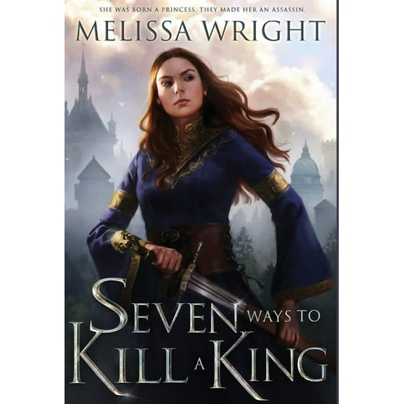 Seven Ways to Kill a King, (Hardcover)