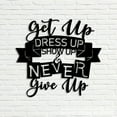 thumbnail image 2 of Craftnamesign Get Up Dress Up Show Up And Never Give Up Metal LED Light, Custom Quote Metal Sign, 2 of 5